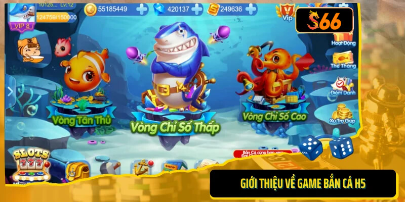 Giới thiệu về game bắn cá H5