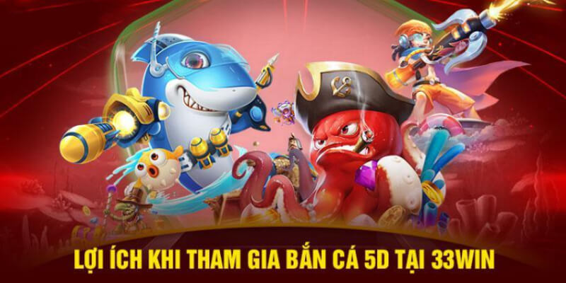 Lợi ích khi tham gia bắn cá 5D tại S6666 